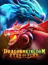 DRAGON KINGDOM – EYES OF FIRE